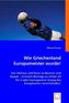 Wie Griechenland Europameister wurde!