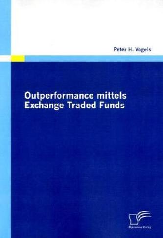 Outperformance mittels Exchange Traded Funds