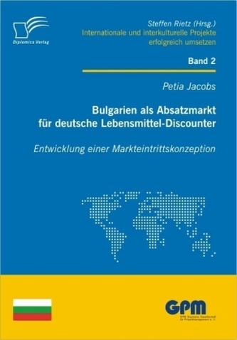 Bulgarien als Absatzmarkt für deutsche Lebensmittel-Discounter