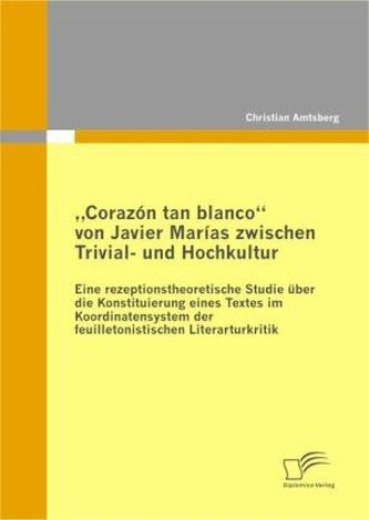 Corazón tan blanco - von Javier Marías zwischen Trivial- und Hochkultur