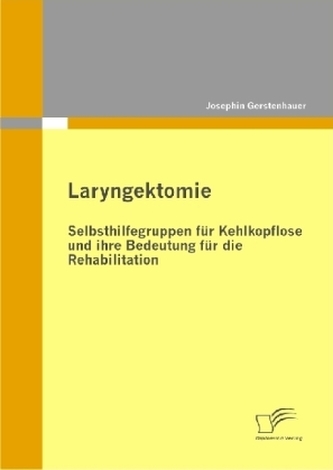 Laryngektomie: Selbsthilfegruppen für Kehlkopflose und ihre Bedeutung für die Rehabilitation