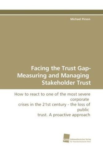 Facing the Trust Gap- Measuring and Managing  Stakeholder Trust