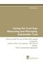 Facing the Trust Gap- Measuring and Managing  Stakeholder Trust