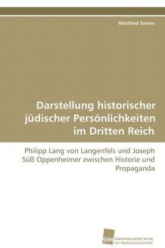 Darstellung historischer jüdischer Persönlichkeiten im Dritten Reich