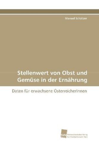 Stellenwert von Obst und Gemüse in der Ernährung