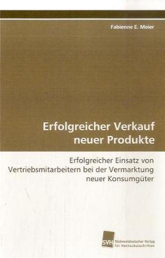 Erfolgreicher Verkauf neuer Produkte
