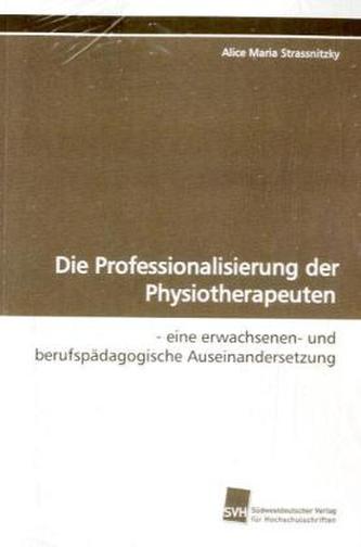 Die Professionalisierung der Physiotherapeuten