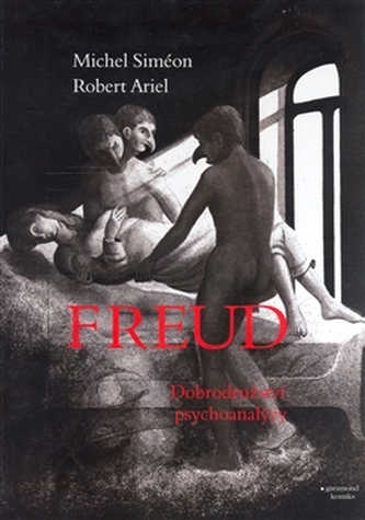 Freud Dobrodružství psychoanalýzy