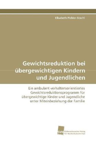 Gewichtsreduktion bei übergewichtigen Kindern und  Jugendlichen