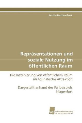 Repräsentationen und soziale Nutzung im öffentlichen Raum