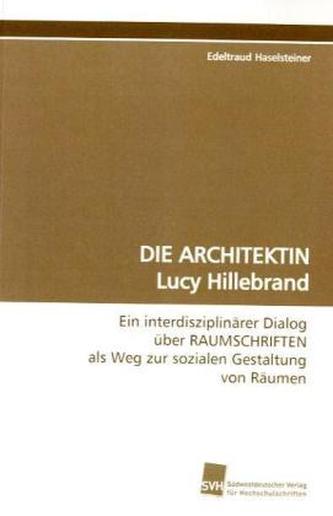 DIE ARCHITEKTIN Lucy Hillebrand