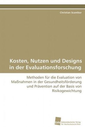 Kosten, Nutzen und Designs in der Evaluationsforschung