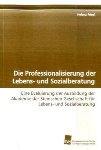 Die Professionalisierung der Lebens- und  Sozialberatung