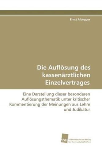 Die Auflösung des kassenärztlichen Einzelvertrages