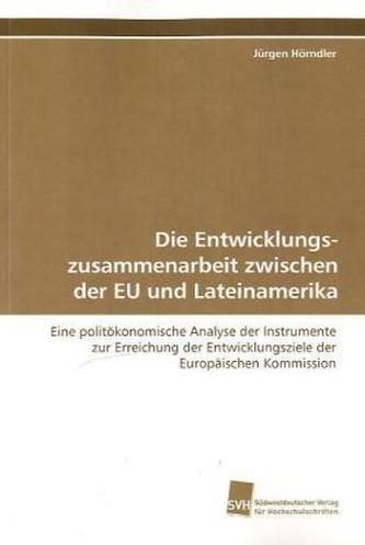 Die Entwicklungszusammenarbeit zwischen der EU und Lateinamerika