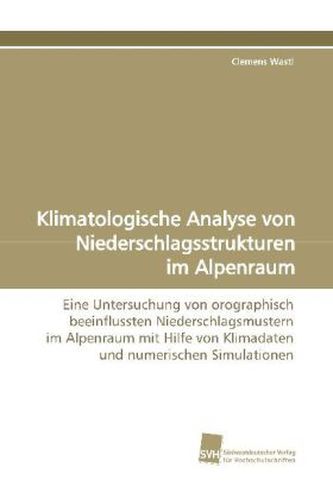 Klimatologische Analyse von Niederschlagsstrukturen im Alpenraum