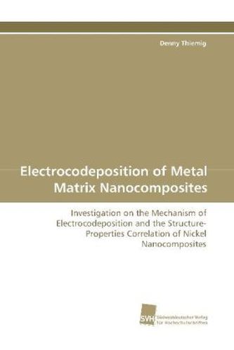 Electrocodeposition of Metal Matrix Nanocomposites