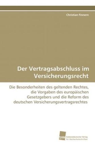 Der Vertragsabschluss im Versicherungsrecht