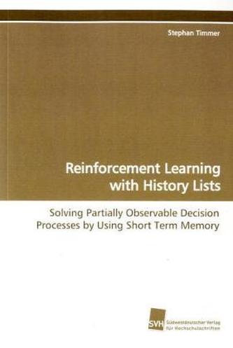 Reinforcement Learning with History Lists