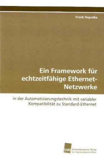 Ein Framework für echtzeitfähige Ethernet-Netzwerke
