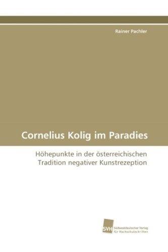 Cornelius Kolig im Paradies