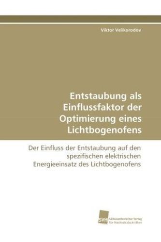 Entstaubung als Einflussfaktor der Optimierung eines Lichtbogenofens