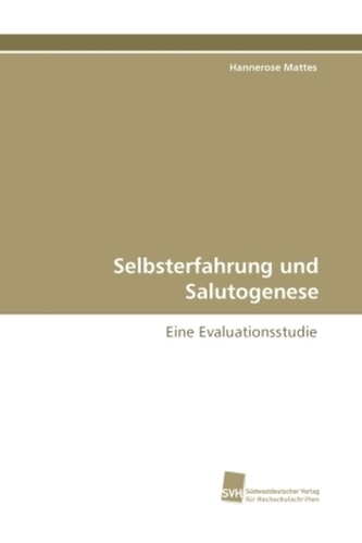 Selbsterfahrung und Salutogenese