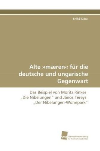 Alte »mæren« für die deutsche und ungarische Gegenwart