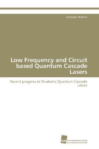 Low Frequency and Circuit based Quantum Cascade Lasers