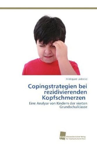 Copingstrategien bei rezidivierenden Kopfschmerzen Copingstrategien bei rezidivierenden Kopfschmerzen