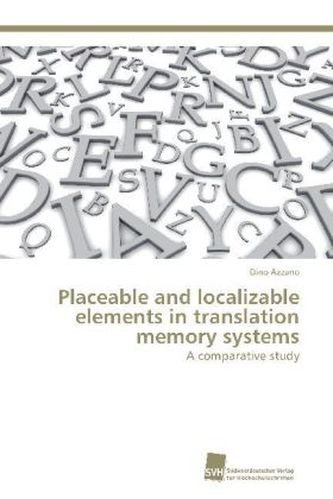 Placeable and localizable elements in translation memory systems Placeable and localizable elements in translation memory systems