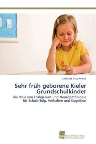 Sehr früh geborene Kieler Grundschulkinder Sehr früh geborene Kieler Grundschulkinder