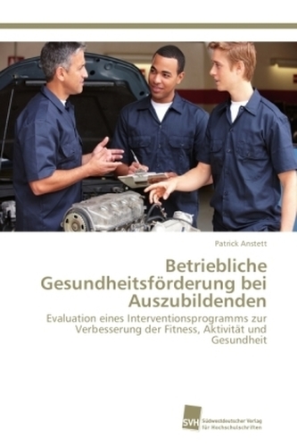 Betriebliche Gesundheitsförderung bei Auszubildenden