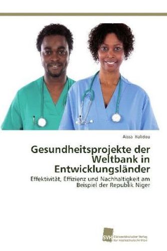 Gesundheitsprojekte der Weltbank in Entwicklungsländer Gesundheitsprojekte der Weltbank in Entwicklungsländer