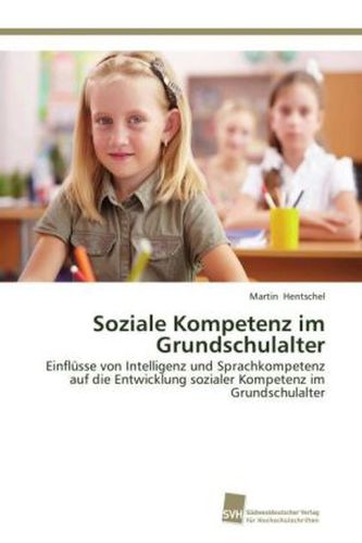 Soziale Kompetenz im Grundschulalter Soziale Kompetenz im Grundschulalter