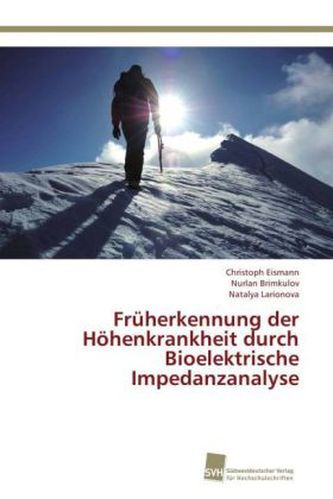 Früherkennung der Höhenkrankheit durch Bioelektrische Impedanzanalyse Früherkennung der Höhenkrankheit durch Bioelektrische Impedanzanalyse