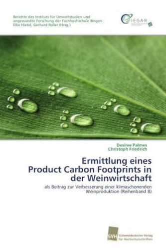 Ermittlung eines Product Carbon Footprints in der Weinwirtschaft Ermittlung eines Product Carbon Footprints in der Weinwirtschaft