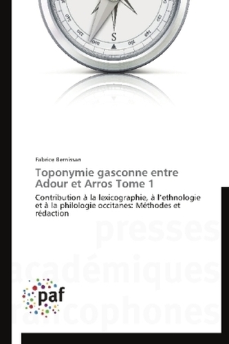 Toponymie gasconne entre Adour et Arros. Tome.1