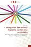 L intégration des enfants migrants au domaine préscolaire