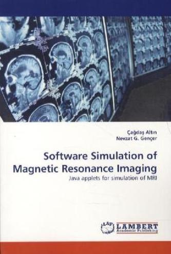 Software Simulation of Magnetic Resonance Imaging