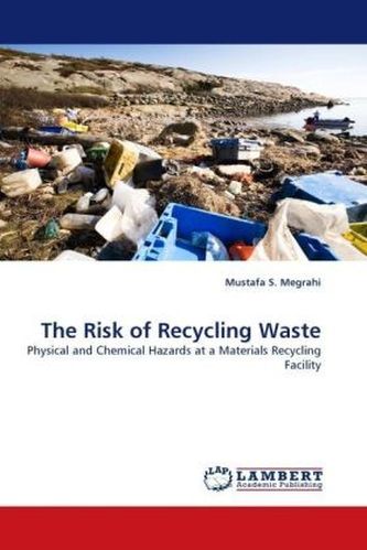 The Risk of Recycling Waste