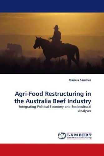 Agri-Food Restructuring in the Australia Beef Industry