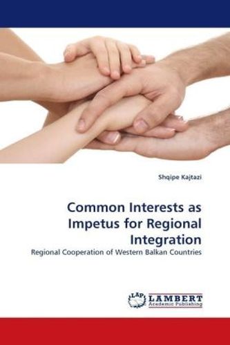 Common Interests as Impetus for Regional Integration