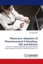 Physicians' Adoption of Pharmaceutical E-Detailing: ROI and Metrics