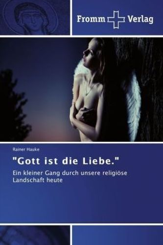 'Gott ist die Liebe.'