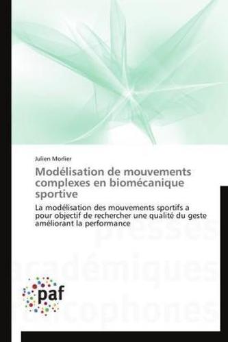 Modélisation de mouvements complexes en biomécanique sportive