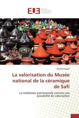 La valorisation du Musée national de la céramique de Safi