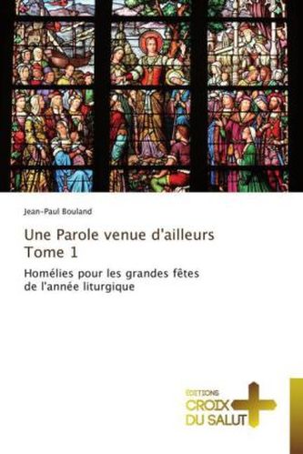 Une Parole venue d'ailleurs Tome 1