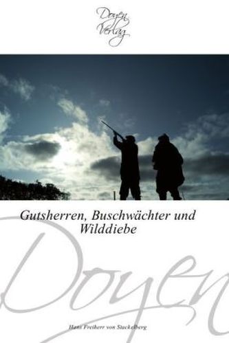Gutsherren, Buschwächter und Wilddiebe