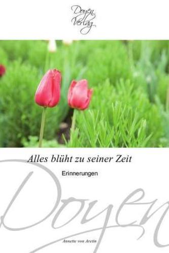 Alles blüht zu seiner Zeit